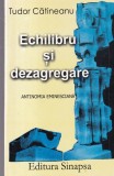 Tudor Catineanu - Echilibru si dezagregare. Antinomia Eminesciana