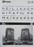Uitati de Heidegger - Neil Leach (editie bilingva engleza-romana) (cateva sublinieri in creion)