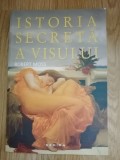 Istoria secreta a visului - Robert Moss : 2016