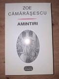 Amintiri - Zoe Camarasescu - Memorii, Jurnal - Beletristica