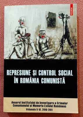 Represiune si control social in Romania comunista - A. Cioflanca, L. M. Jinga foto