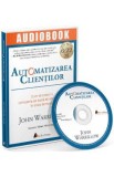 Audiobook. Automatizarea clientilor - John Warrillow