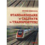 Standardizare si calitate in transporturi