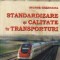 Standardizare si calitate in transporturi