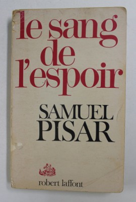 LE SANG DE L &amp;#039;ESPOIR par SAMUEL PISAR , 1979 foto