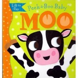Carte pentru copii Peek-a-Boo Baby: Moo - Lift-the-Flap, cu Animale de Ferma, pentru Prescolari si Bebelusi