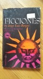 Jorge Luis Borges - Ficciones (Grove Press 1962, Prima Editie in Engleza!) Fictiuni: Gradina potecilor ce se bifurca + Artificii (opere proza scrieri)