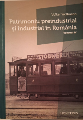 Volker Wollmann, Patrimoniu preindustrial și industrial &amp;icirc;n Rom&amp;acirc;nia, volumul IV foto