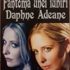 Fantoma unei iubiri Daphne Adeane