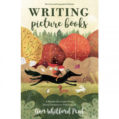 Writing Picture Books Revised and Expanded Edition: A Hands-On Guide from Story Creation to Publication foto