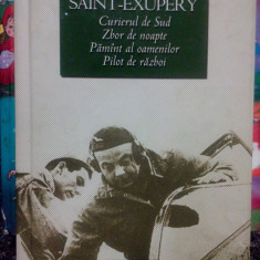 Antoine de Saint Exupery - Curierul de sud. Zbor de noapte. Pamant al oamenilor. Pilot de razboi