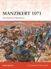 Manzikert 1071: The Breaking of Byzantium - Bătălia de la Manzikert, carte &icirc;n engleză despre Imperiul Bizantin și consecințele sale
