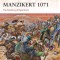Manzikert 1071: The Breaking of Byzantium