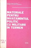 MATERIALE PENTRU INVATAMANTUL POLITIC CU MILITARII IN TERMEN VOL.2-COLECTIV-265905