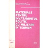 MATERIALE PENTRU INVATAMANTUL POLITIC CU MILITARII IN TERMEN VOL.2-COLECTIV-265905