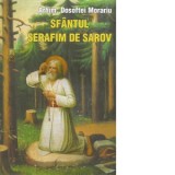 Sfantul Serafim de Sarov - Arhim. Dosoftei Morariu