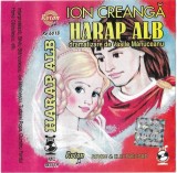 Ion Creangă - Harap Alb, Caseta Audio Roton Electrecord, Stare Foarte Bună