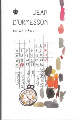 AS - JEAN DORMESSON - CE AM FACUT foto