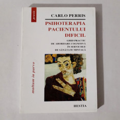 Psihoterapia pacientului dificil, Carlo Perris, Ed. Hestia, 2000