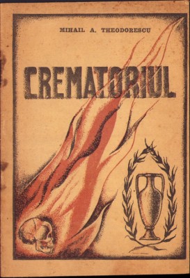 HST 614SP Crematoriul. Incinerarea &amp;icirc;n fața științei .. Mihail Theodorescu 1933 foto