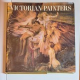 Victorian Painters &ndash; Aut. Jeremy Maas, Ed. Harrison House, New York