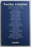 VORBA RAMANE - DOUAZECI DE CONVERSATII PE DIVANUL ' DILEMEI VECHI ' , 2018