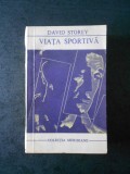 DAVID STOREY - VIATA SPORTIVA