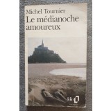 Michel Tournier - La medianoche amoureux