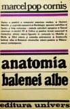 Anatomia balenei albe &ndash; Poetica romanului epopeic-simbolic (Marcel Pop-Cornis)