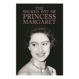 Wicked Wit of Princess Margaret
