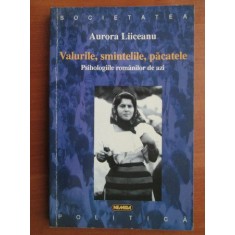 Aurora Liiceanu - Valurile, smintelile, pacatele. Psihologiile romanilor de azi