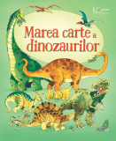 Cumpara ieftin Marea Carte A Dinozaurilor, Usborne Books - Editura Univers Enciclopedic