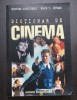 Dictionar de Cinema - Cristina Corciovescu, Bujor T. Ripeanu, Editura Univers Enciclopedic, 1997, 488 Pagini
