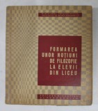 FORMAREA UNO NOTIUNI LA ELEVII DIN LICEU - STUDIU EXPERIMENTAL , 1967