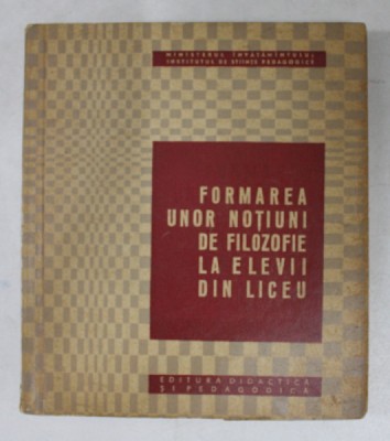 FORMAREA UNO NOTIUNI LA ELEVII DIN LICEU - STUDIU EXPERIMENTAL , 1967 foto