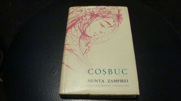 Cosbuc - Nunta Zamfirei si alte poezii - ilustratii Florica Cordescu - 1961
