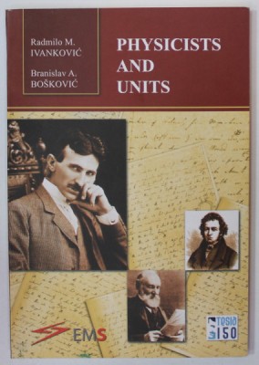 PHYSICISTS AND UNITS by RADMILO M. IVANKOVIC and BRANISLAV A. BOSKOVIC , 2006 foto