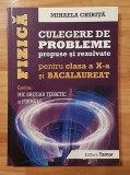 Fizica. Culegere de probleme propuse si rezolvate clasa a X-a de Mihaela Chirita