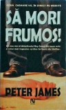 Peter James - Sa mori frumos!