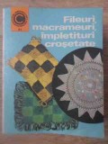 FILEURI, MACRAMEURI, IMPLETITURI CROSETATE-DOINA SILVIA MARIAN-233111