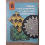 FILEURI, MACRAMEURI, IMPLETITURI CROSETATE-DOINA SILVIA MARIAN-265064