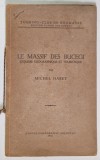 LE MASSIF DE BUCEGI, MICHEL HARET, BUCURESTI, 1931