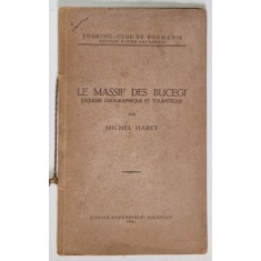 LE MASSIF DE BUCEGI, MICHEL HARET, BUCURESTI, 1931