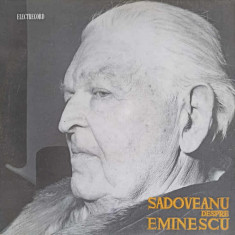Disc vinil, LP. Sadoveanu Despre Eminescu-MIHAIL SADOVEANU