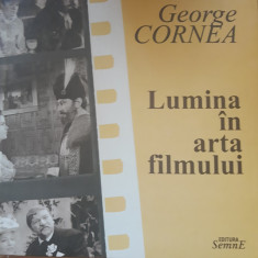 Lumina in arta filmului - George Cornea