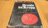 ARMELE LUI KRUPP - William Manchester - Editura Politica, 1973, 1051 p.