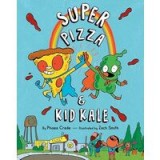 Super Pizza and Kid Kale