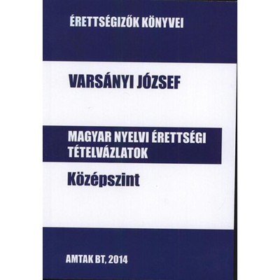 Magyar nyelvi &amp;eacute;retts&amp;eacute;gi t&amp;eacute;telv&amp;aacute;zlatok k&amp;ouml;z&amp;eacute;pszint - Vars&amp;aacute;nyi J&amp;oacute;zsef foto