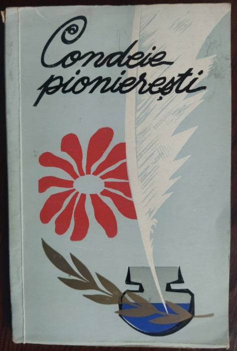 CONDEIE PIONIERESTI:VERSURI DEDICATE PARTIDULUI,PATRIEI,COPILARIEI FERICITE/1968