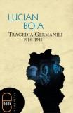 Tragedia Germaniei. 1914-1945 (ebook)-pdf - LibHumanitas